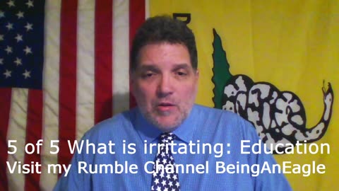 Being An Eagle-Short Video Series- 5 of 5: What is Irritating: Education