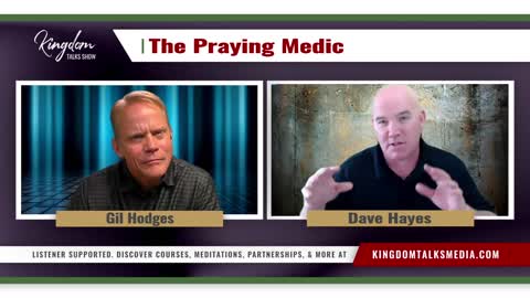 Praying Medic and Gil Hodges on Kingdom Talks