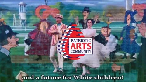 Patriotic Arts Community - A Future for White Children