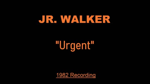 JR. WALKER - Urgent (Live in 1982)