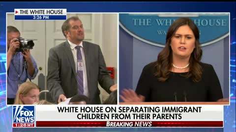 Reporter Yells at Sarah Sanders over Separating Children at Border: ‘Don’t You Have Any Empathy?’