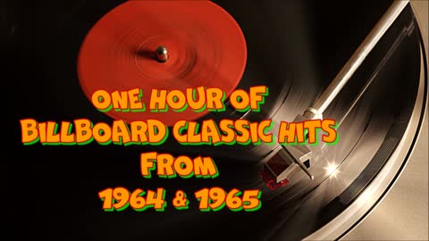 Billboard Classic Hits from 1964 & 1965