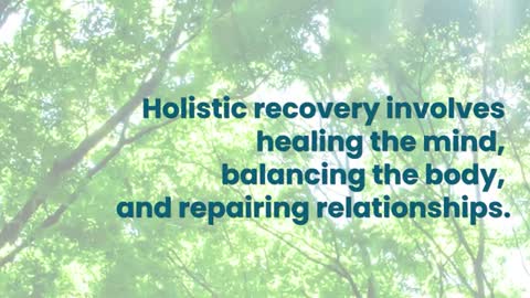 What is Holistic Addiction Recovery? - Canadian Health Recovery Centre