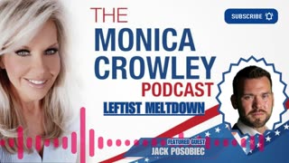 The Monica Crowley Podcast: Leftist Meltdown