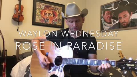 "Rose in Paradise" Waylon Wednesday w/Michael Monroe Goodman