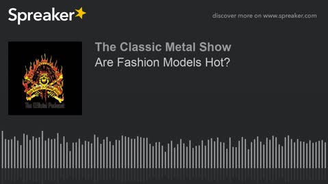 CMS | Are Fashion Models Hot?