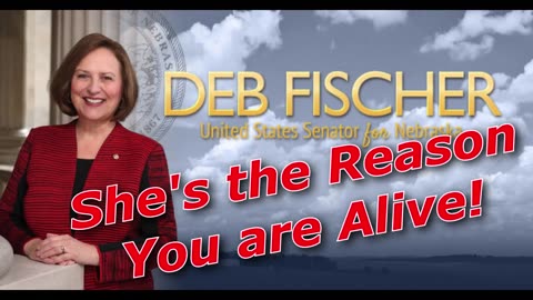 She’s the Reason You are Alive - Vote Debbie Downer Fischer for Senate in Nebraska