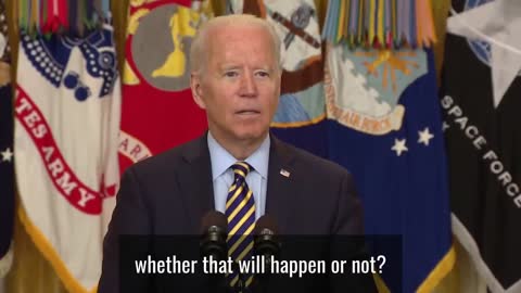 July 8, 2021: Biden Says Taliban Takeover of Afghanistan Not Inevitable And The Government Won't Collapse