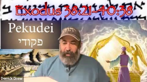 Exodus 38:21-40:38 Pekude