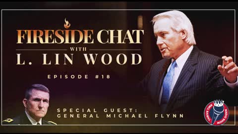 Lin Wood Fireside Chat #18 | General Flynn Endorses John Bennett for OK GOP Chair