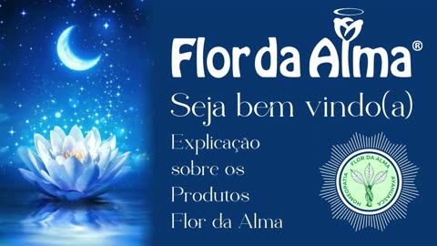 Apresentação Flor da Alma 01 - Bem Vindo