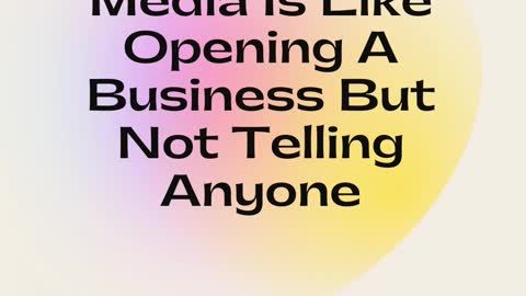 Ignoring Social Media Is Like Opening A Business But Not Telling Anyone