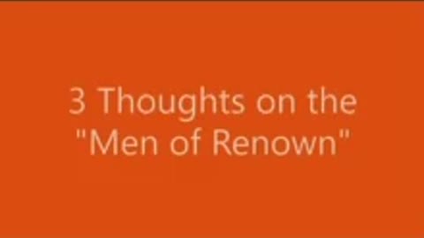3 Thoughts on the “Men of Renown”