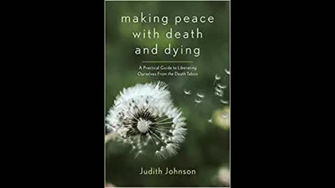 Making Peace With Death and Dying with Judith Johnson