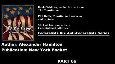 #66 | Federalists VS Anti-Federalists | We The People - The Constitution Matters | #66
