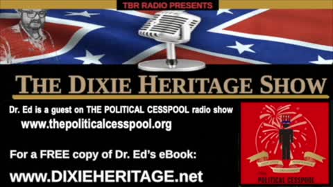 TBR’S DIXIE HERITAGE SHOW, AUG 20, 2021 - The Political Cesspool