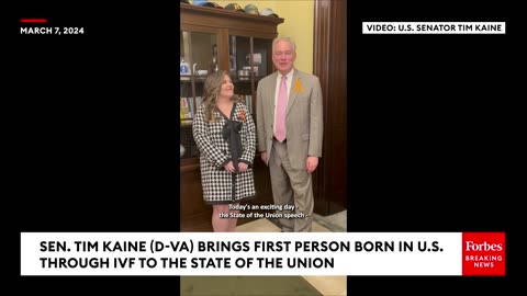 Tim Kaine Brings First Person Born In U.S. Through IVF As Guest To The State Of The Union