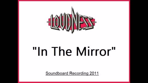 Loudness - In The Mirror (Live in Cleveland, Ohio 2011) Soundboard