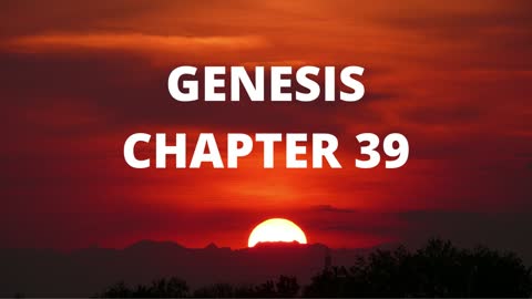 Genesis Chapter 39 "Joseph a Slave in Egypt"