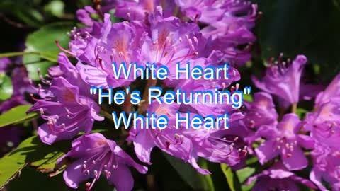 White Heart - He's Returning #103