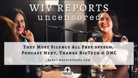They Must Silence All Free speech, Podcast Next, Thanks BigTech & DNC