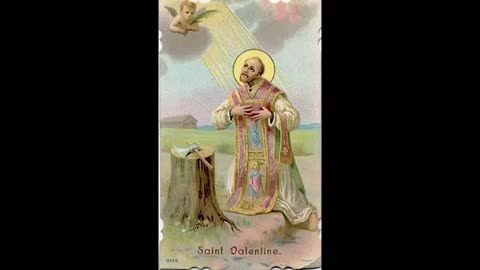 Fr Hewko, St. Valentine, Priest & Martyr 2/14/23 "Patience In Tribulation" (CA)