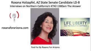 Roxana Holzapfel for Arizona State Senate (LD8) Interview on California KTKZ-1380AM,