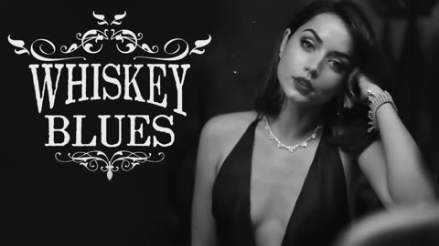 Whiskey Blues Music | Top Slow Blues/Rock All Time | Best Music To Relax With Drinks