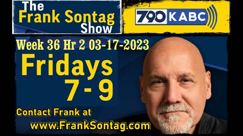 The Frank Sontag Radio Show - Week 36 Hour 2 03-17-2023