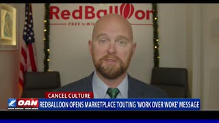 RedBalloon Opens Marketplace Touting 'Work over Woke' (Part 1)