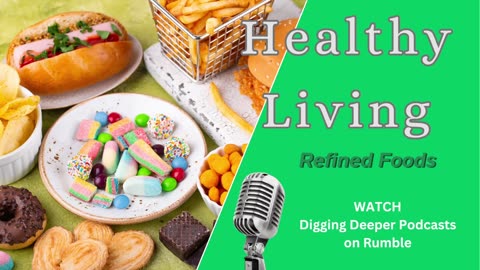 Healthy Living - Refined Foods