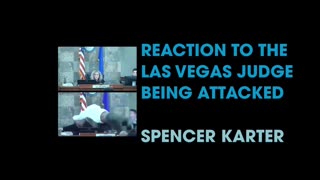 REACTION TO THE LAS VEGAS JUDGE BEING ATTACKED