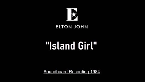 Elton John - Island Girl (Live in Sydney, Australia 1984) Soundboard