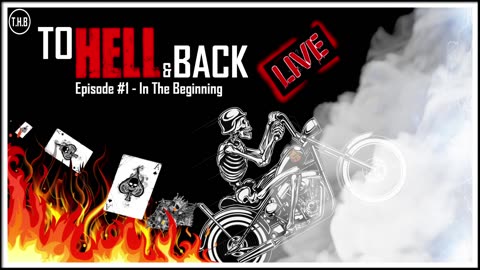 To Hell & Back - Live - #1 - In the Beginning - God & Faith, Truth, Path of Redemption, Forgiveness, Trump.