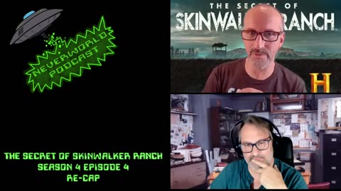 Neverworld Podcast Skinwalker Ranch Re-cap SE4EP4