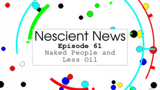 Episode 61: Naked People and Less Oil