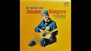 Jimmy Rodgers - The land of my boyhood dreams
