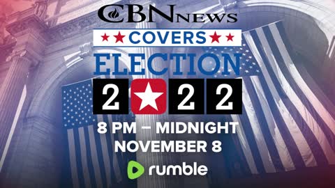 LIVE: CBN News Interactive Coverage of Election 2022 - November 8, 2022 | 8 PM ET