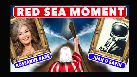 Roseanne Barr and Jaun O Savin discuss the “Red Sea Moment”