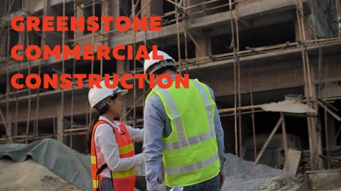 Benefits of Greenstone Commercial Construction