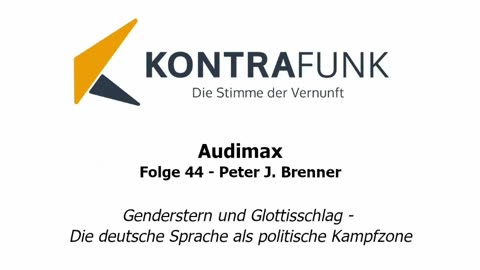 Audimax - Folge 44: Peter J. Brenner: Genderstern und Glottisschlag - Die Sprache als Kampfzone