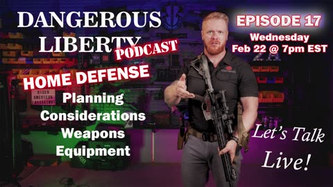 Dangerous Liberty Ep 17 - Home Defense