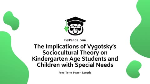 Vygotsky’s Sociocultural Theory on Kindergarten Age Students and Children with Special Needs