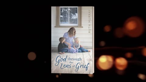 God through the Lens of Grief: Hope in the Darkness: Finding Hope in Dark Places