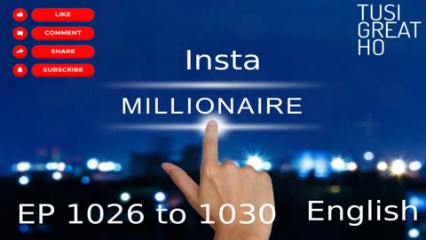 Insta Millionaire story in English episode 1026 to 1030