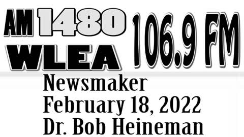 Wlea Newsmaker, February 18, 2022, Dr Robert Heineman