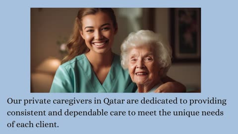 Building Trust: Private Caregivers in Qatar Provide Reliable Care
