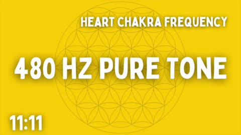 ⚡ 480 HZ PURE TONE ⚡ HEART CHAKRA FREQUENCY ⚡ 11:11 ⚡