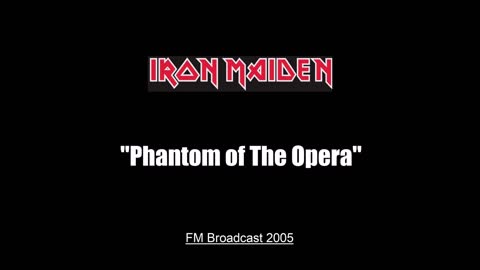 Iron Maiden - Phantom Of The Opera (Live in Gothenburg, Sweden 2005) FM Broadcast