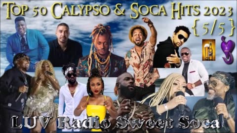 Top 50 Calypso & Soca Hits 2023 Trinidad & Tobago Carnival {5 of 5} 48 min